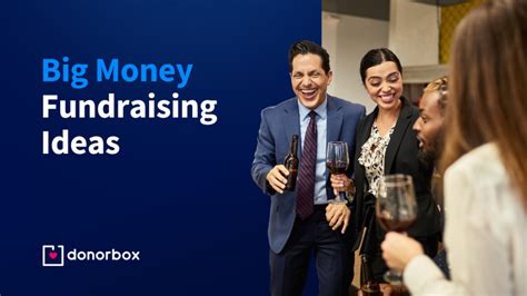 how to raise large amounts of money for charity|7 Big Money Fundraising Ideas: Think Outside the Box (with Tips).